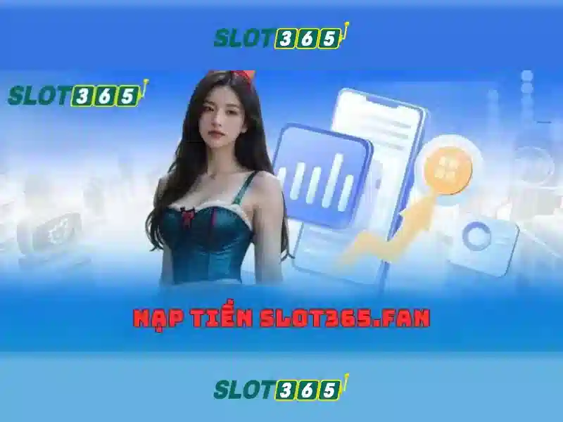 Tổng quan về Slot365